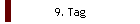 9. Tag