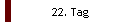 22. Tag