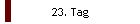 23. Tag